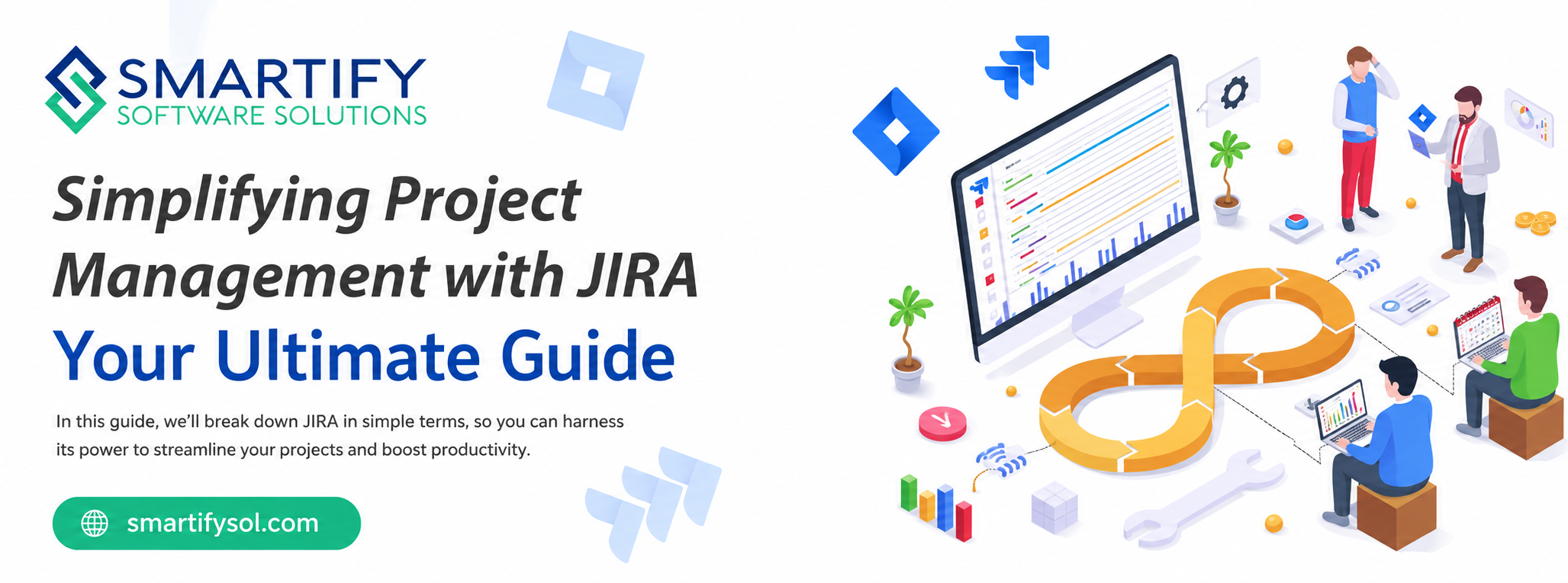 Simplifying Project Management with JIRA: Your Ultimate Guide