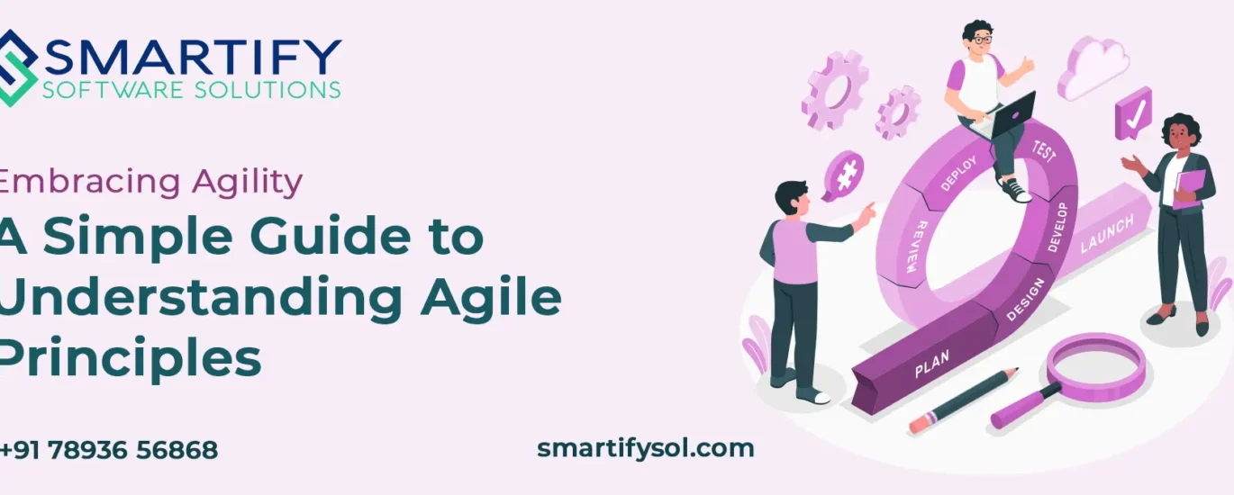Embracing Agility: A Simple Guide to Understanding Agile Principles